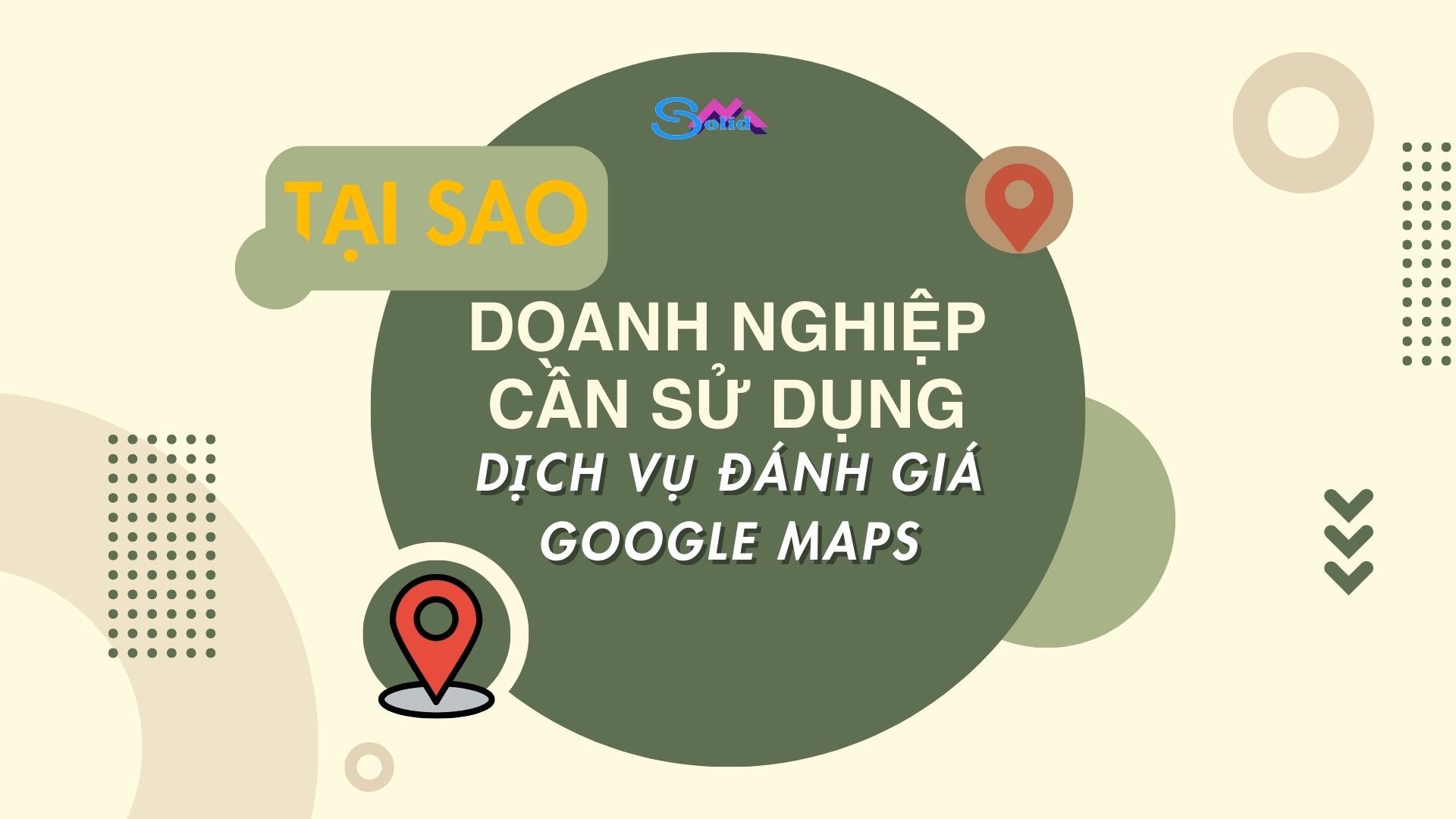 Tại sao cần sử dụng dịch vụ đánh giá Google Maps